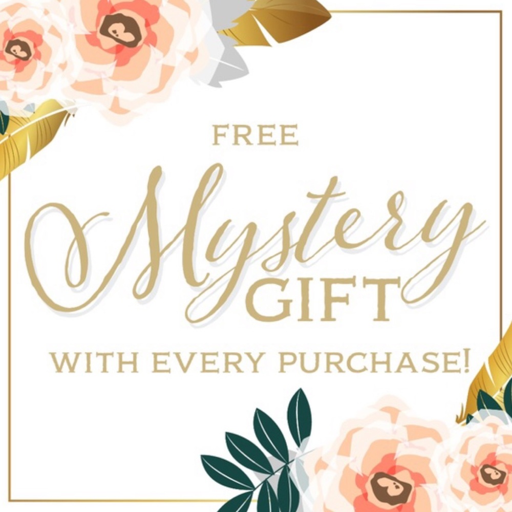 FREE MYSTERY GIFT WITH EVERY PURCHASE 😘